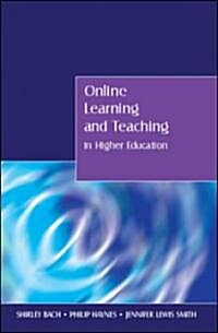 Online Learning and Teaching in Higher Education (Paperback)