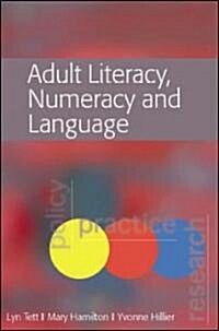 Adult Literacy, Numeracy and Language: Policy, Practice and Research (Paperback)