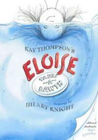 (Kay Thompson's)Eloise takes a bawth 