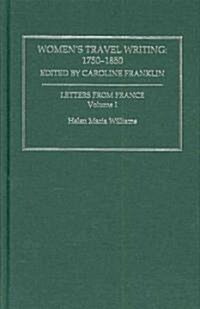Womens Travel Writing 1750-1850 : Helen Maria Williams (Hardcover)