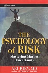 The Psychology of Risk: Mastering Market Uncertainty (Hardcover)