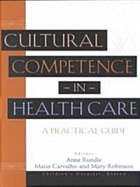 Cultural Competence in Health Care: A Practical Guide (Paperback, 2)