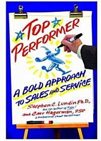Top Performer: A Bold Approach to Sales and Service (Hardcover)