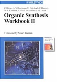 Organic Synthesis Workbook II (Paperback, Workbook)