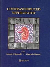 Contrast-Induced Nephropathy in Interventional Cardiovascular Medicine (Hardcover)