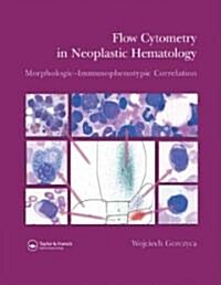 Flow Cytometry in Neoplastic Hematology (Hardcover)