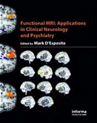 Functional MRI : Applications in Clinical Neurology and Psychiatry (Hardcover)