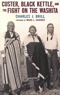 Custer, Black Kettle, and the Fight on the Washita (Paperback)
