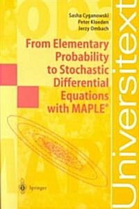 From Elementary Probability to Stochastic Differential Equations with Maple(r) (Paperback, Softcover Repri)