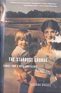 The Stardust Lounge: Stories from a Boys Adolescence (Paperback)