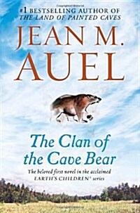 The Clan of the Cave Bear: Earths Children, Book One (Paperback)
