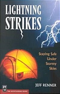 Lightning Strikes: Staying Safe Under Stormy Skies (Paperback)