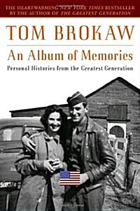 An Album of Memories: Personal Histories from the Greatest Generation (Paperback)