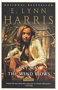 Any Way the Wind Blows (Paperback, Reprint)