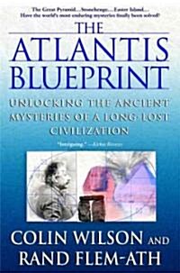The Atlantis Blueprint: Unlocking the Ancient Mysteries of a Long-Lost Civilization (Paperback)