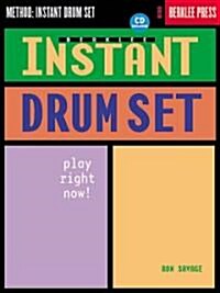 Berklee Instant Drum Set: Play Right Now! [With CD] (Paperback)