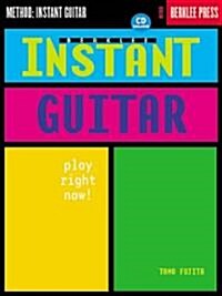 Berklee Instant Guitar: Play Right Now! [With CD] (Paperback)