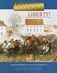 Liberty!: How the Revolutionary War Began (Paperback, English and 196)