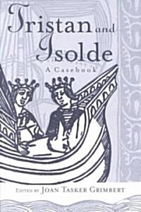 Tristan and Isolde : A Casebook (Paperback)
