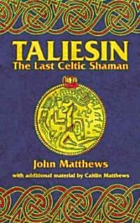 Taliesin: The Last Celtic Shaman (Paperback, 2)