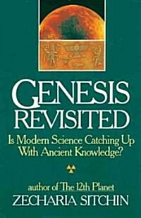 Genesis Revisited: Is Modern Science Catching Up with Ancient Knowledge? (Hardcover)