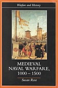 Medieval Naval Warfare 1000-1500 (Paperback)