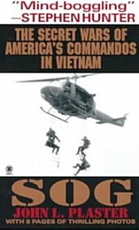 Sog: Secret Wars of Americas Commandos in Vietnam (Mass Market Paperback)