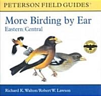 More Birding by Ear Eastern and Central North America: A Guide to Bird-Song Identification (Audio CD)