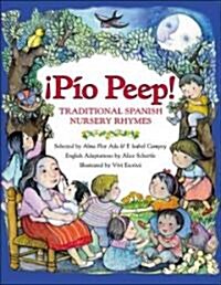 Pio Peep! Traditional Spanish Nursery Rhymes: Bilingual English-Spanish (Hardcover)