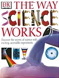 [중고] The Way Science Works: Discover the Secrets of Science (Hardcover)