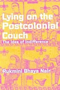 Lying on the Postcolonial Couch: The Idea of Indifference (Paperback)