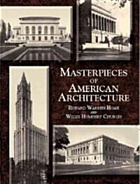 Masterpieces of American Architecture: Museums, Libraries, Churches and Other Public Buildings (Paperback)