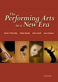 The Performing Arts in a New Era (Paperback)