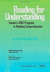 Reading for Understanding: Toward an R&D Program in Reading Comprehension (Paperback)