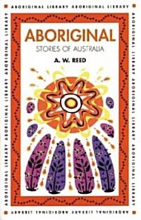 Aboriginal Stories of Australia (Paperback)