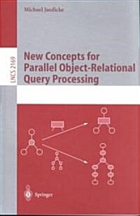 New Concepts for Parallel Object-Relational Query Processing (Paperback)