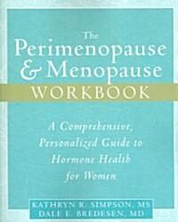 The Perimenopause & Menopause Workbook: A Comprehensive, Personalized Guide to Hormone Health (Paperback)
