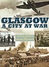 Glasgow at War (Paperback)