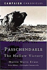 Passchendaele : The Hollow Victory (Hardcover)