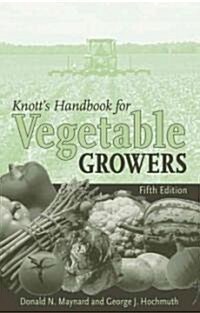 Knotts Handbook for Vegetable Growers (Paperback, 5)