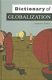 Dictionary of Globalization (Hardcover)