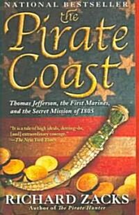 [중고] The Pirate Coast: Thomas Jefferson, the First Marines, and the Secret Mission of 1805 (Paperback)