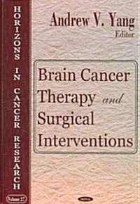 Brain Cancer Therapy and Surgical Interventions (Hardcover, UK)