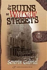 In the Ruins of Warsaw Streets (Paperback)