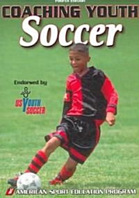 Coaching Youth Soccer (Paperback, 4th)