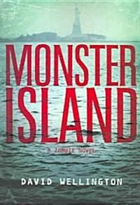 Monster Island: A Zombie Novel (Paperback)