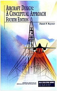 Aircraft Design: A Conceptual Approach and Rds-Student: Software for Aircraft Design, Sizing, and Performance Set                                      (Hardcover)