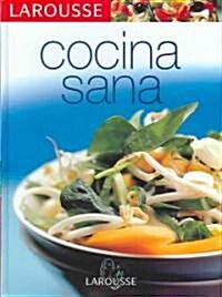 Larousse Cocina sana / Larousee Healthy Cooking (Hardcover, Translation)