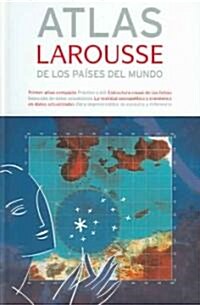 Atlas Larousse de los paises del mundo / Larousse Atlas of the World Countries (Paperback, CD-ROM, Translation)