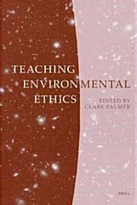 Teaching Environmental Ethics (Paperback)